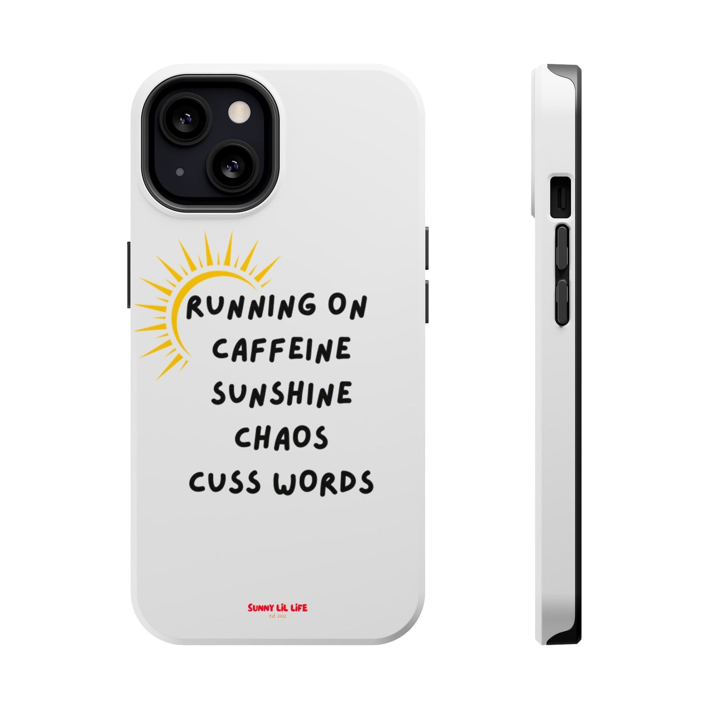 Magsafe iPhone Tough Case - Running On Sunshine and Cuss Words Funny Phone Case