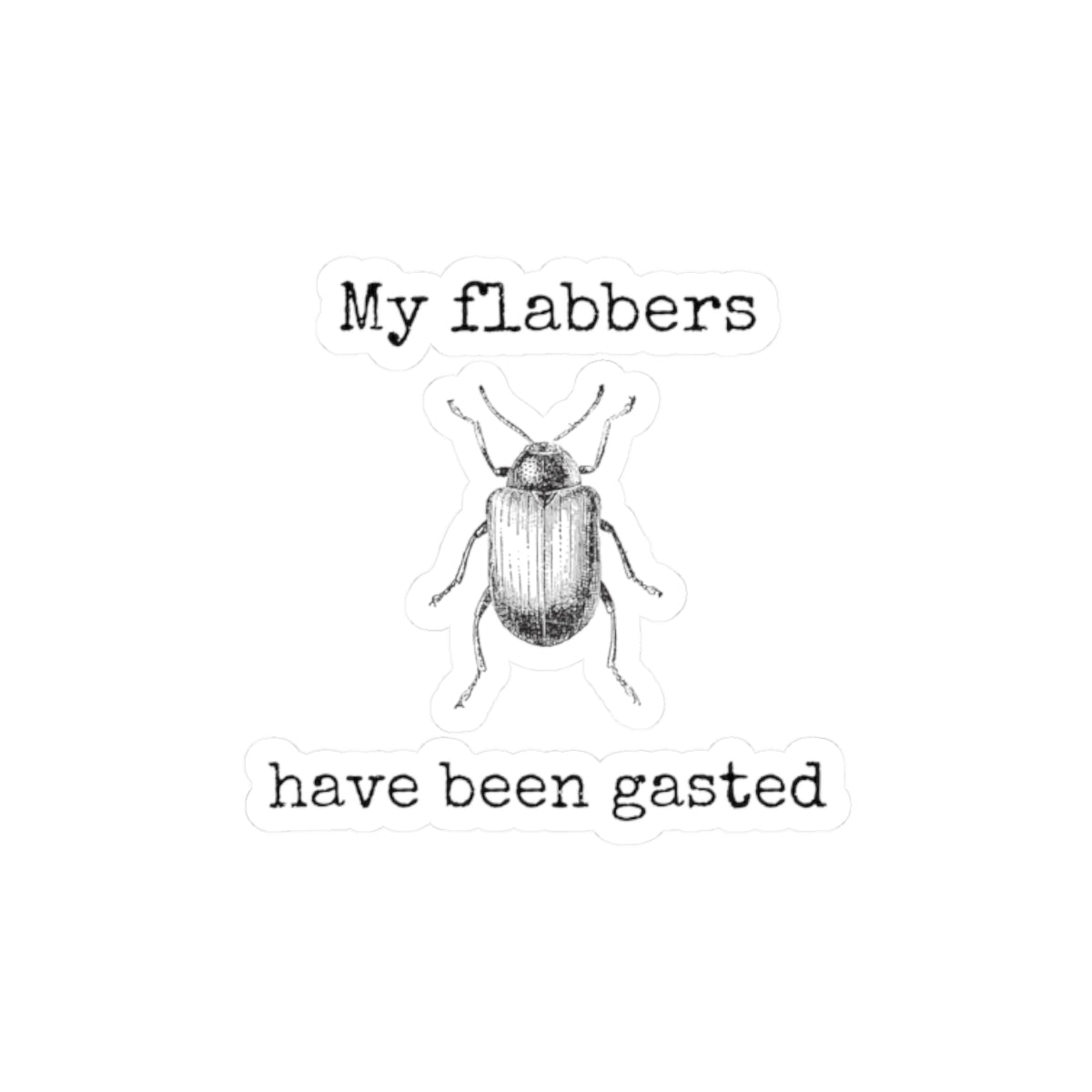 Funny Beetle Kiss-Cut Stickers - "My Flabbers Have Been Gasted"